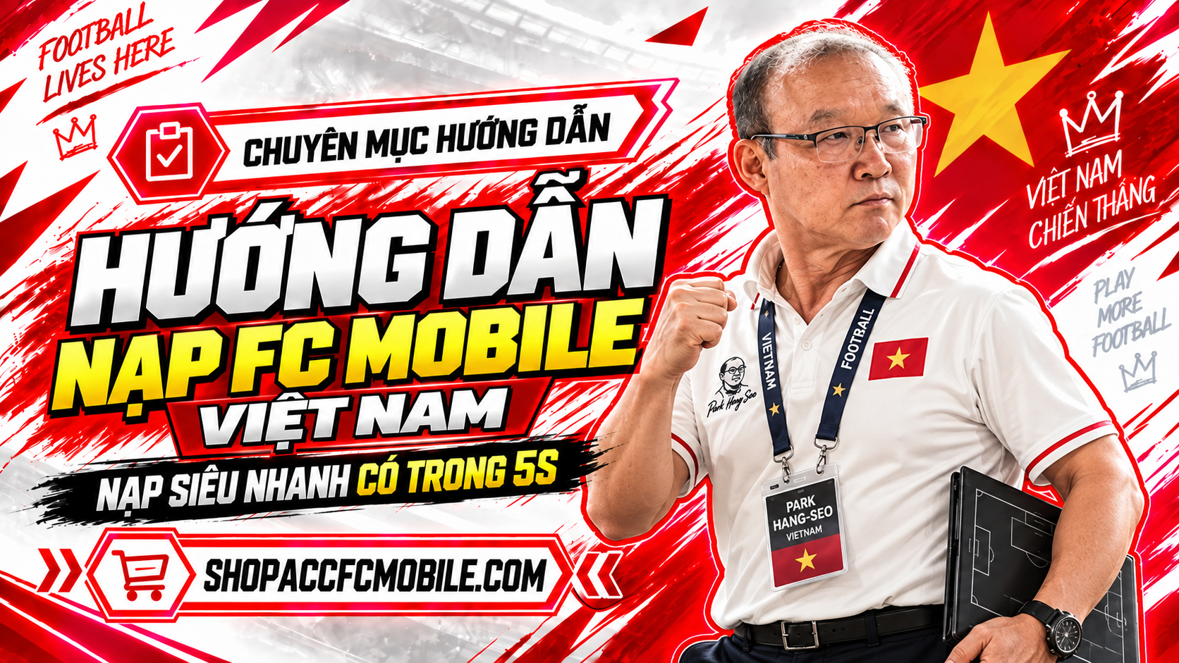 🔥 Hướng dẫn nạp fc mobile việt nam tại SHOPACCFCMOBILE